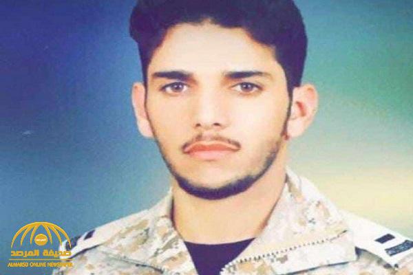 أُصيب مرتين.. من هو " فهد البقمي" الذي استشهد في الحد الجنوبي !